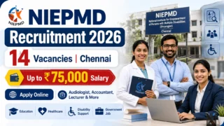 NIEPMD Chennai Recruitment 2026: Lecturer, Audiologist உள்ளிட்ட 14 பணிகள்; ₹75,000 சம்பளம் 🏥