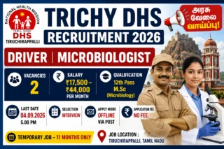 Trichy DHS Recruitment 2026: Driver, Microbiologist Jobs – ₹44,000 சம்பளம்