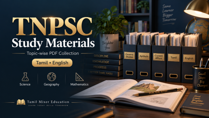 TNPSC Study Materials — Topic-wise Tamil and English PDF Collection by Tamil Mixer Education