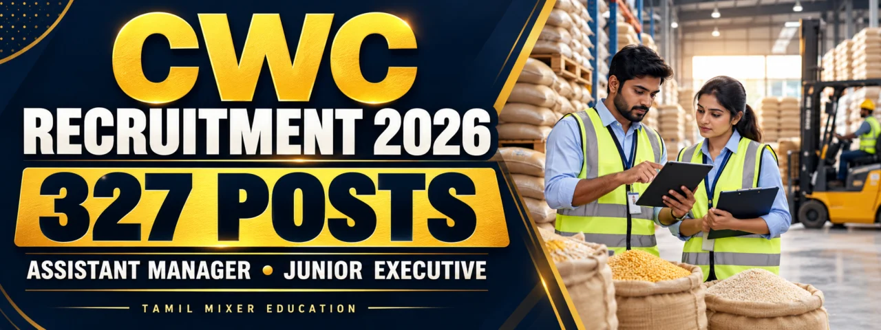 CWC Recruitment 2026 – 327 Assistant Manager, Junior Executive பணிகள்; விளக்கப்படம்