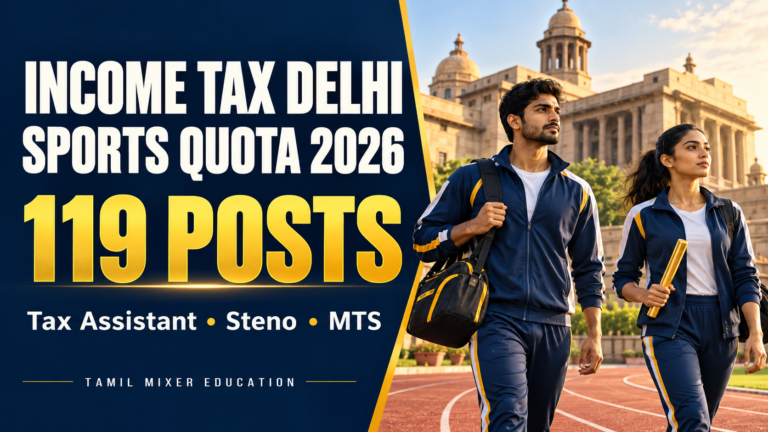 Income Tax Delhi Sports Quota Recruitment 2026 – 119 Tax Assistant, Stenographer, MTS பணிகளுக்கான விளக்க வடிவமைப்பு