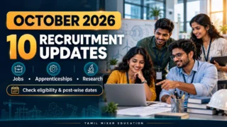 அக்டோபர் 2026 வேலைவாய்ப்புகள் – 10 recruitment updates, qualification and post-wise dates